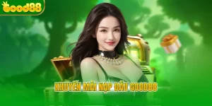Khuyến mãi nạp đầu Good88